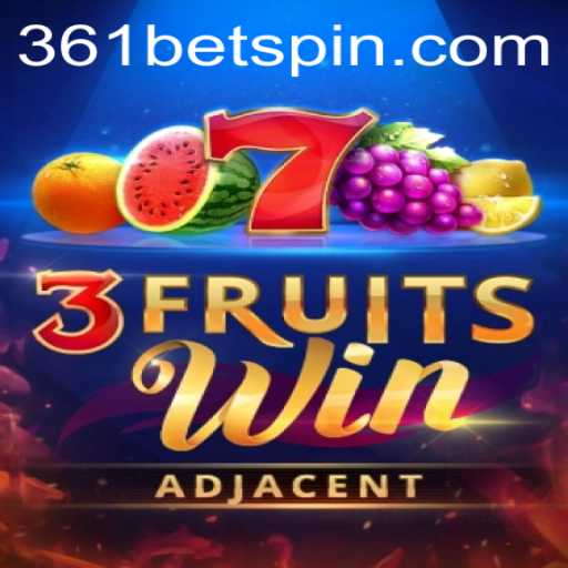 An In-Depth Look at 3FruitsWin by 361BET