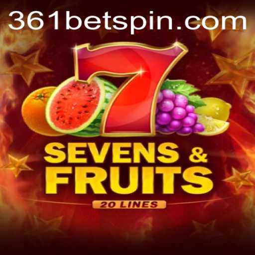 Discover the Excitement of SevensFruits20 with 361BET